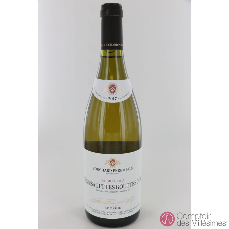 Meursault 1er Cru 2017 Les Gouttes d Or Bouchard Père et Fils Prix