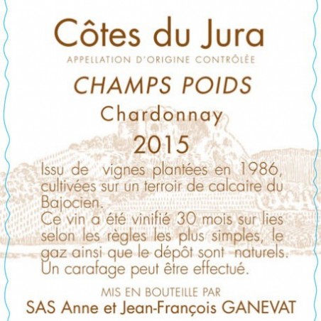 Côtes du Jura Fields Weight 2015 - Ganevat