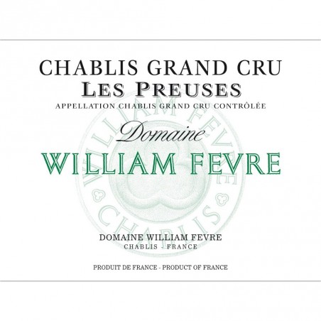 Chablis Grand Cru Les Preuses William Fevre