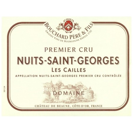 Nuits St Georges 1er Cru Les Cailles - Bouchard Père et Fils