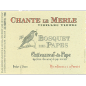 Chante le Merle Vieilles Vignes Châteauneuf du Pape - Bosquet des Papes