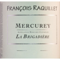 Mercurey Blanc   La Brigadière - François Raquillet