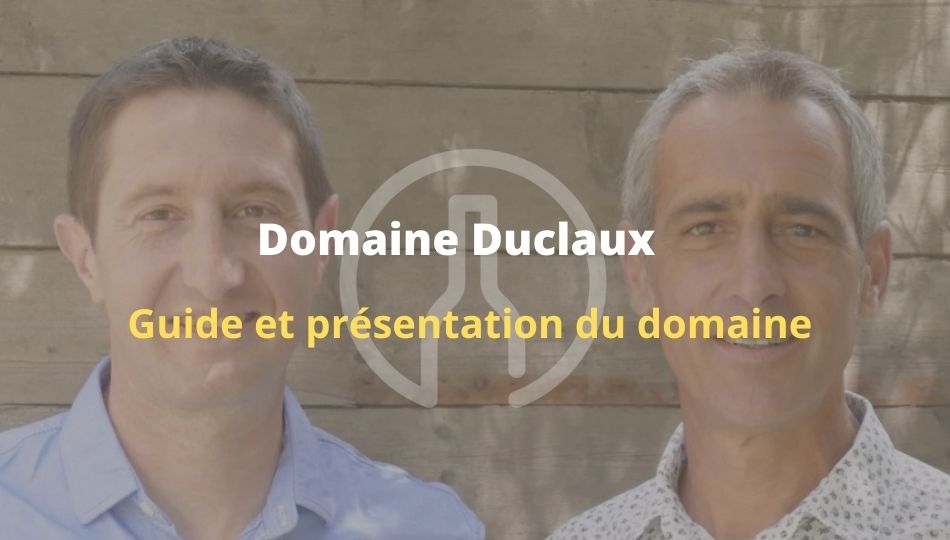 Guide et présentation du domaine-Domaine Duclaux