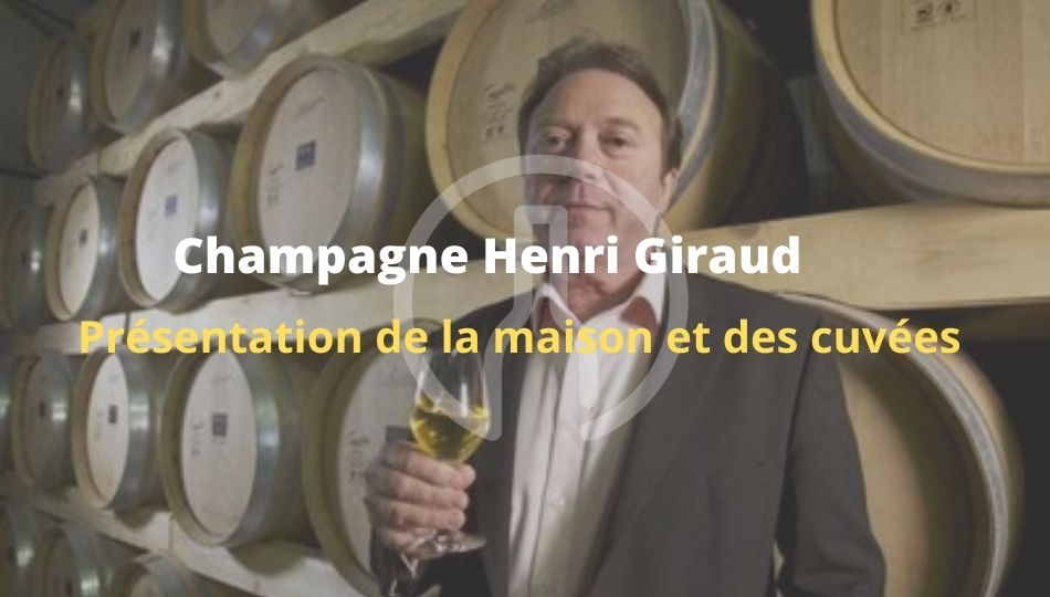 Henri Giraud- présentation- Maison-cuvées