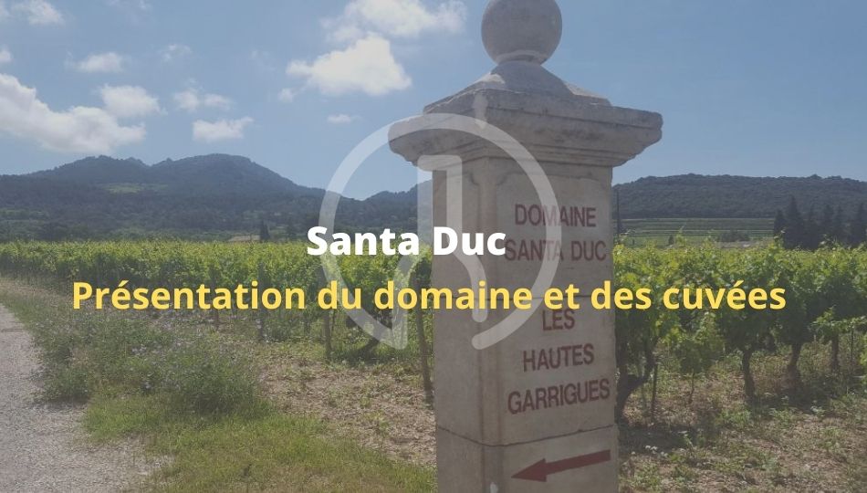 Santa Duc- Presentation -Cuvees